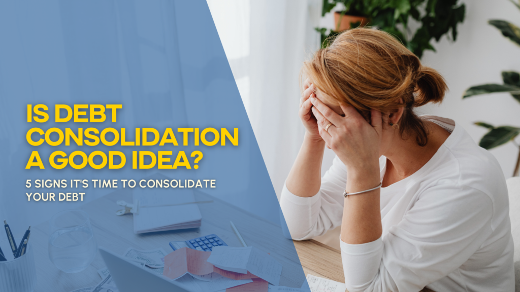 Is Debt Consolidation a Good Idea? 5 Signs It's Time to Consolidate Your Debt | Vantage West